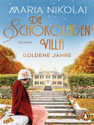 cover image of Die Schokoladenvilla – Goldene Jahre